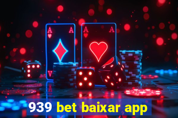 939 bet baixar app